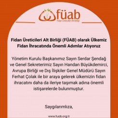 Fidan Üreticileri Alt Birliği (FÜAB) olarak Ülkemiz Fidan İhracatında Önemli Adımlar Atıyoruz