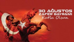 30 Ağustos Zafer Bayramı Türk milletinin bağımsızlık sevdasının, birlik ve beraberliğinin göstergesidir